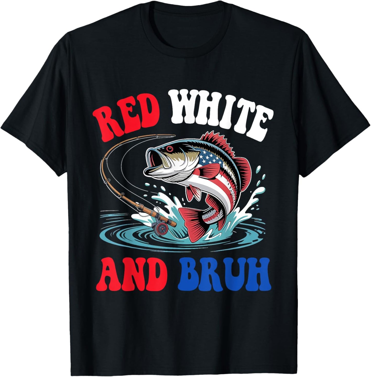 Boys Red White And Bruh Funny 4th Of July Fishing T-shirt