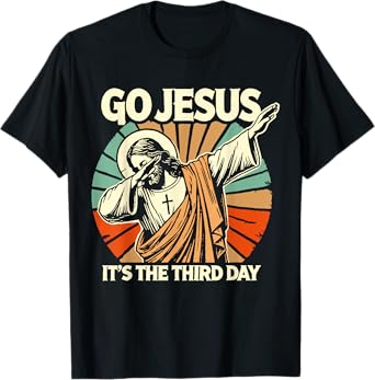 Easter Go Jesus It's The Third Retro Day Christian Religious T-Shirt