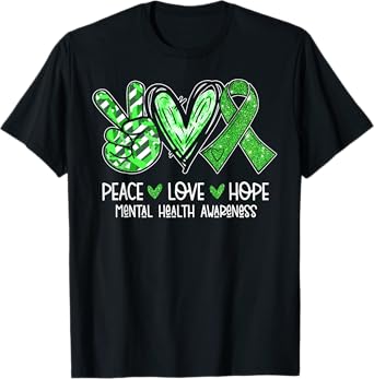 Peace Love Hope Mental Health Awareness Green Ribbon Funny T-Shirt