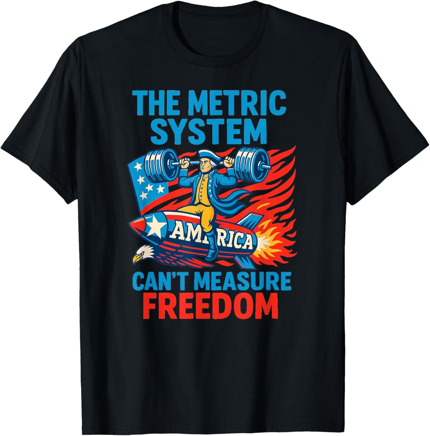 The Metric System Can't Measure Freedom Eagle Usa Flag Meme T-shirt