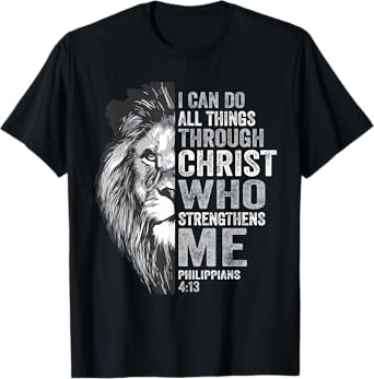 I Can Do All Thing Through Christ Lion Philippians Faith T-Shirt