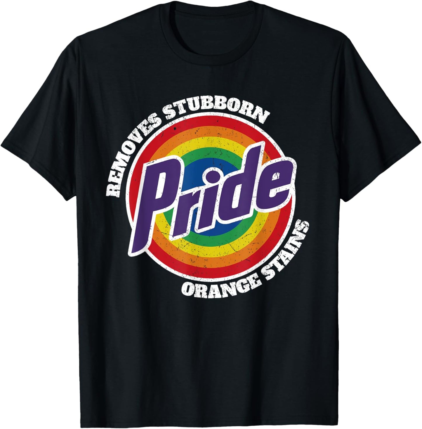 Pride Removes Stubborn Orange Stains Pride Month LGBTQ Gifts T-Shirt