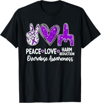 Peace Love Harm Reduction Overdose Awareness Ribbon Purple T-Shirt