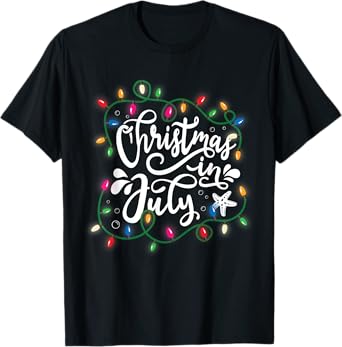 Christmas In July Lights Funny Summer Xmas Men Women Kids T-Shirt