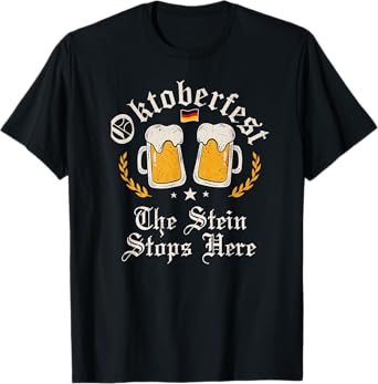 Oktoberfest Party Novelty Bavarian Drinking Stein Stops Here T-Shirt