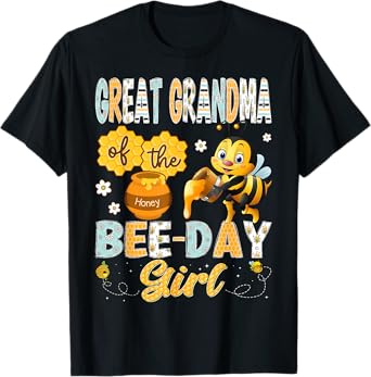 Great Grandma Of The Bee-Day Girl Funny Bee Birthday Girl T-Shirt