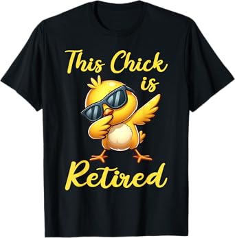 This Chick Dabbing Is Retired Retro Women Men Retirement T-Shirt