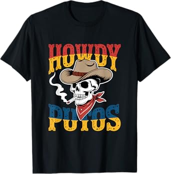 Howdy Putos T-Shirt
