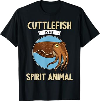 Cuttlefish is my spirit animal Cuttlefish T-Shirt