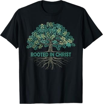 Rooted In Christ Tree God Roots Jesus Christians T-Shirt