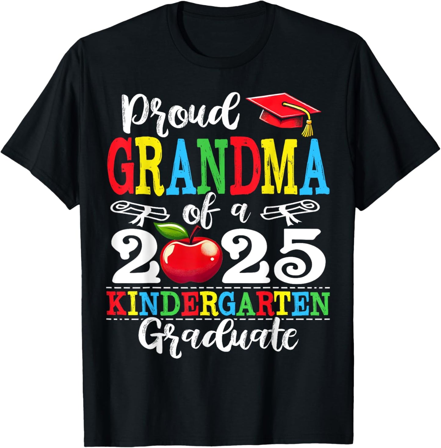 Funny Proud Grandma of a Class of 2025 kindergarten Graduate T-Shirt