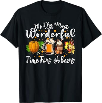 It's The Most Wonderful Time For A Beer Fall Thanksgiving T-Shirt
