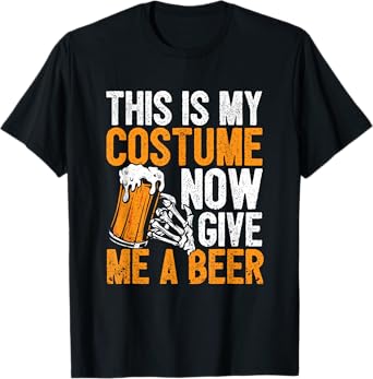 This Is My Costume Now Give Me A Beer Halloween Skeleton T-Shirt