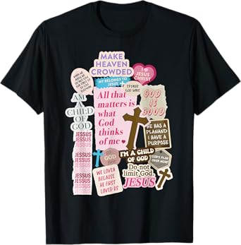 Make Heaven Crowded Christian Faith Collage Jesus Quote T-Shirt