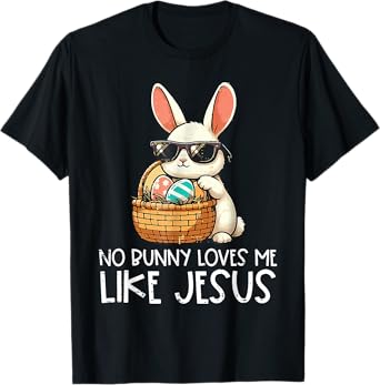 Easter No Bunny Loves Me Like Jesus Christian Kids Women T-Shirt