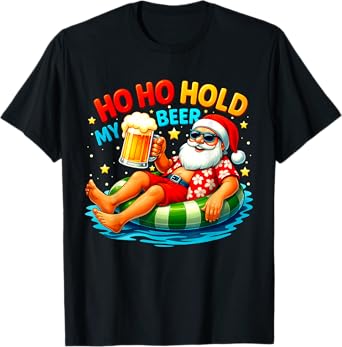 Ho Ho Hold My Beer Christmas In July Santa On Float Summer T-Shirt