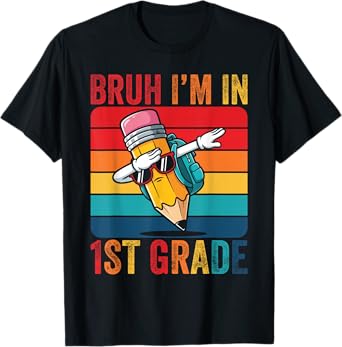 Dabbing Pencil Dancing Bruh I'm in 1st First Grade Students T-Shirt