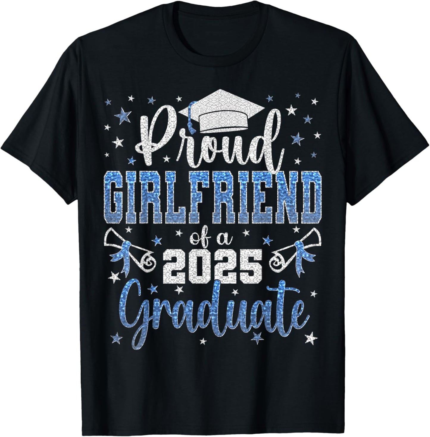 Super Proud Girlfriend of 2025 Graduate Graduation Family T-Shirt