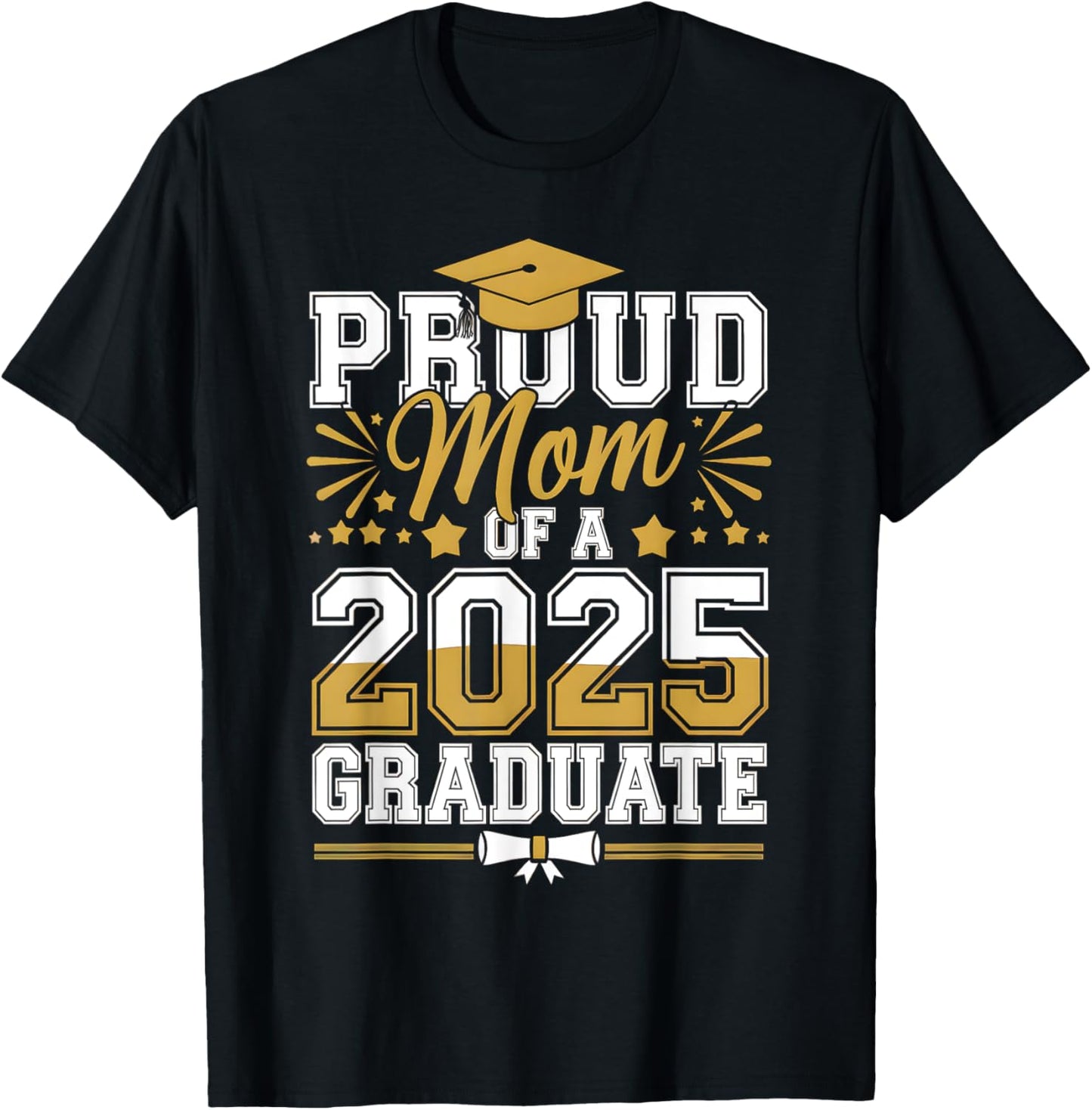 Proud Mom of A 2025 Graduate Class of 2025 Senior Graduation T-Shirt