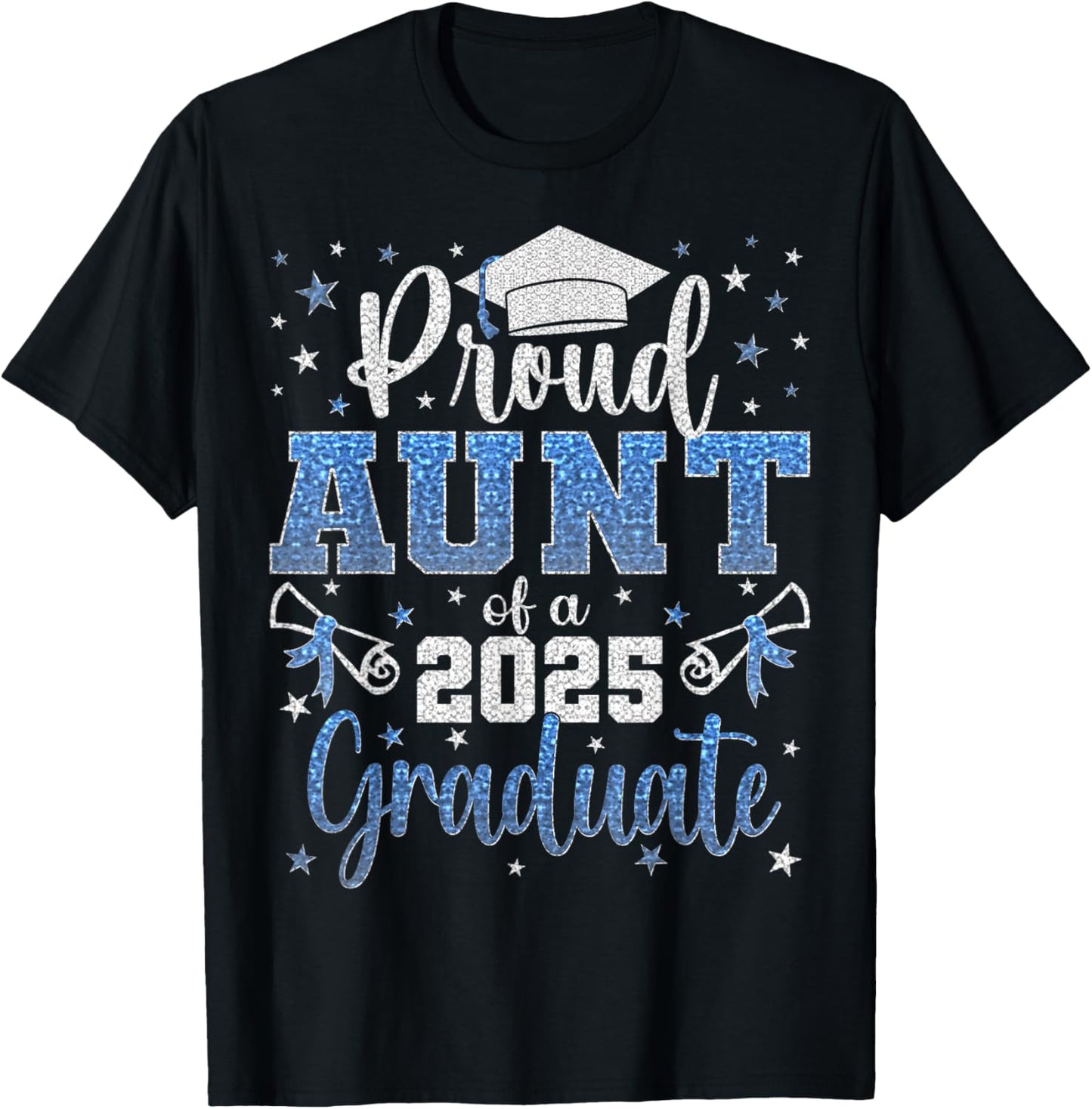 Super Proud Aunt of 2025 Graduate Senior Graduation Family T-Shirt