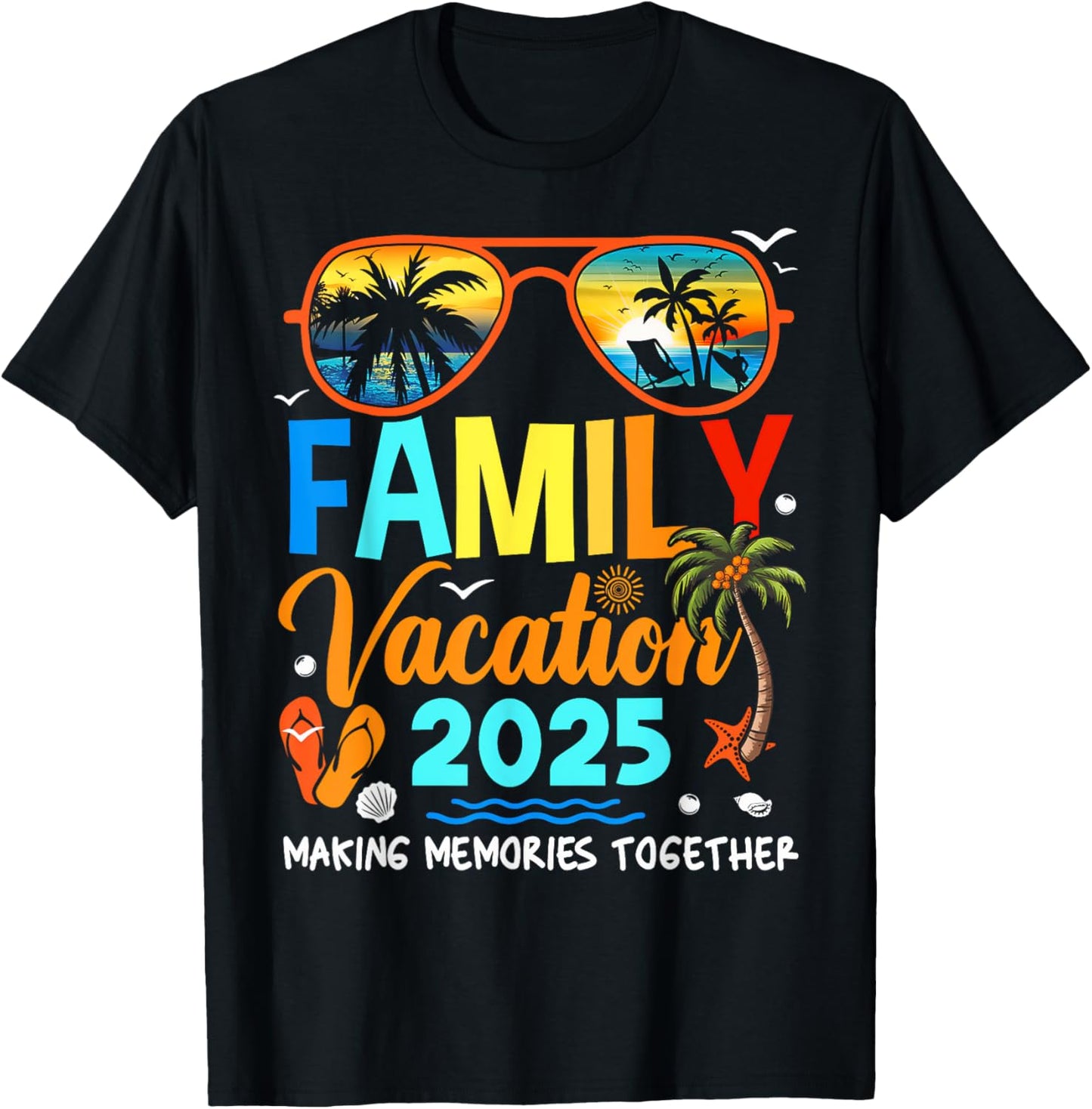 Family Vacation 2025 Making Memories Family Matching Tee T-Shirt