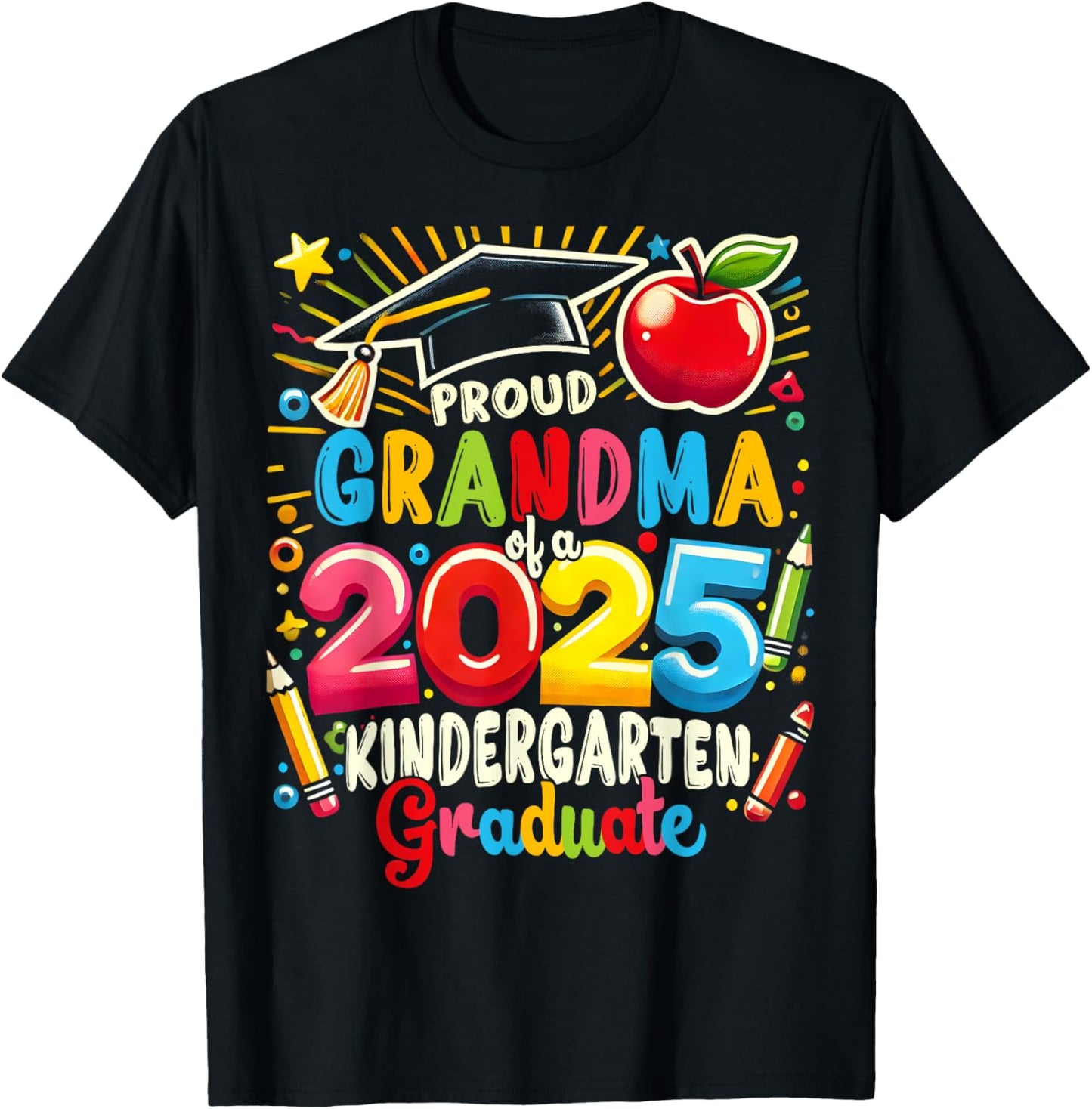 Funny Proud Grandma of a Class of 2025 kindergarten Graduate T-Shirt