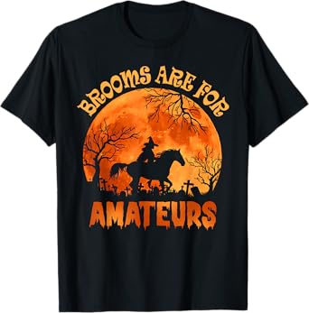 Vintage Brooms Are For Amateurs Halloween Horse Riding T-Shirt