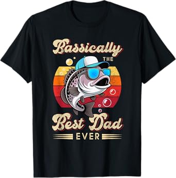 Funny Fisherman best Dad ever bass fishing Fathers Day Quote T-Shirt