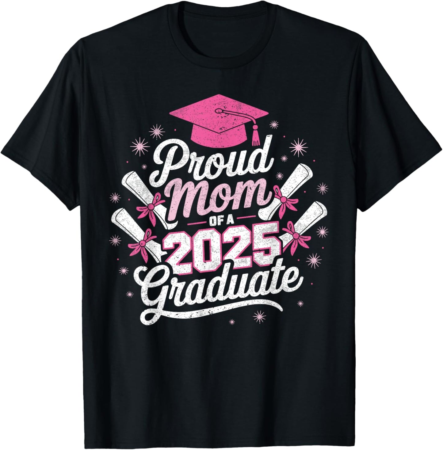 Proud Mom of A 2025 Graduate Senior Graduation 2025 Mom T-Shirt
