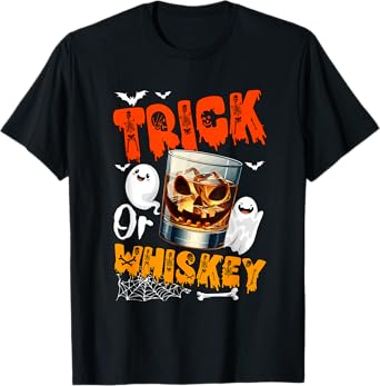 Trick Or Whiskey Halloween Drunker Whiskey Glasses Boo T-Shirt