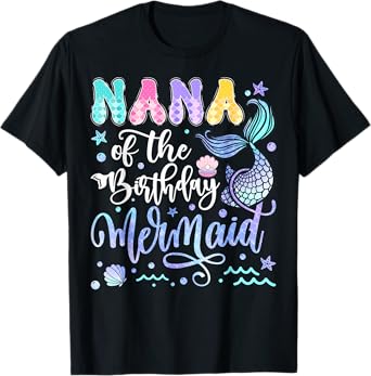 Nana Of The Birthday Mermaid Bday Girl Groovy T-Shirt