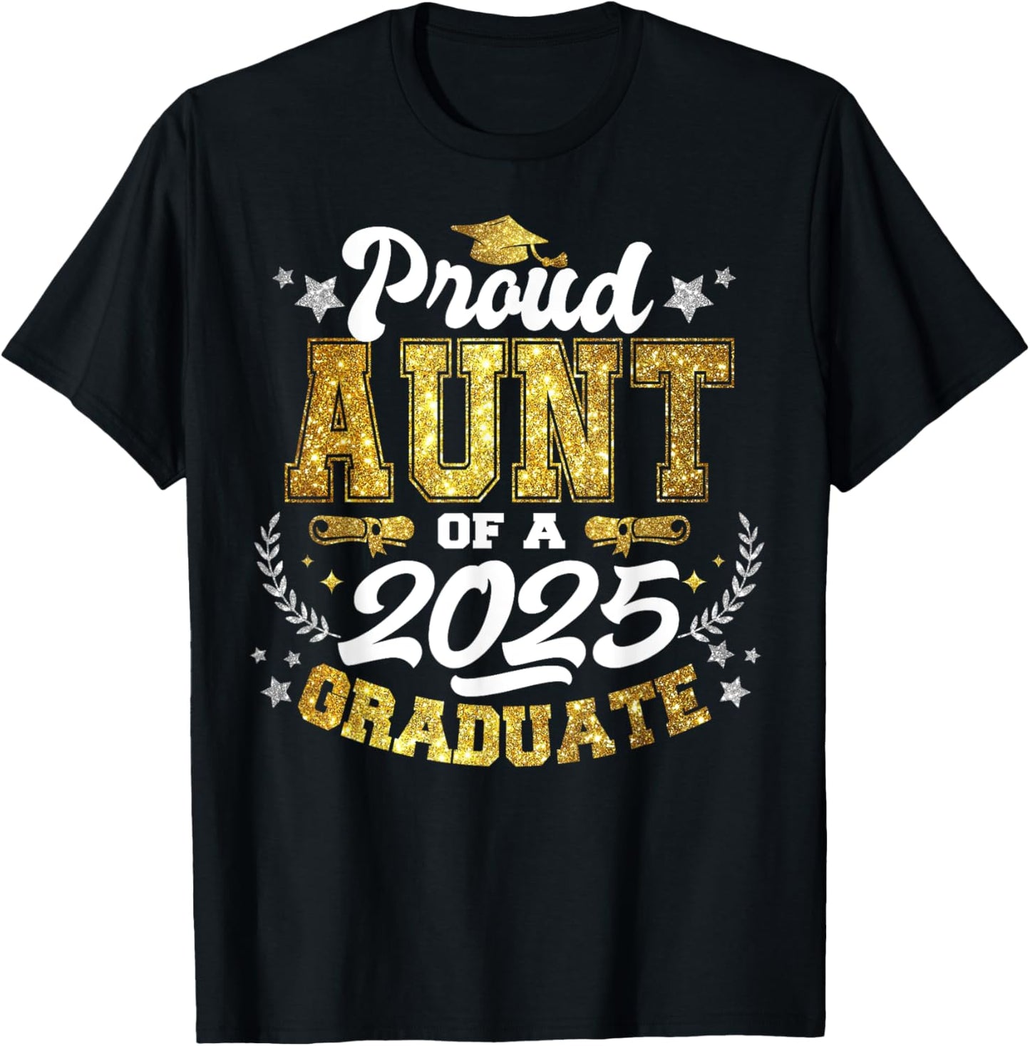 Proud Aunt of a 2025 Graduate Senior Graduation Women Men T-Shirt