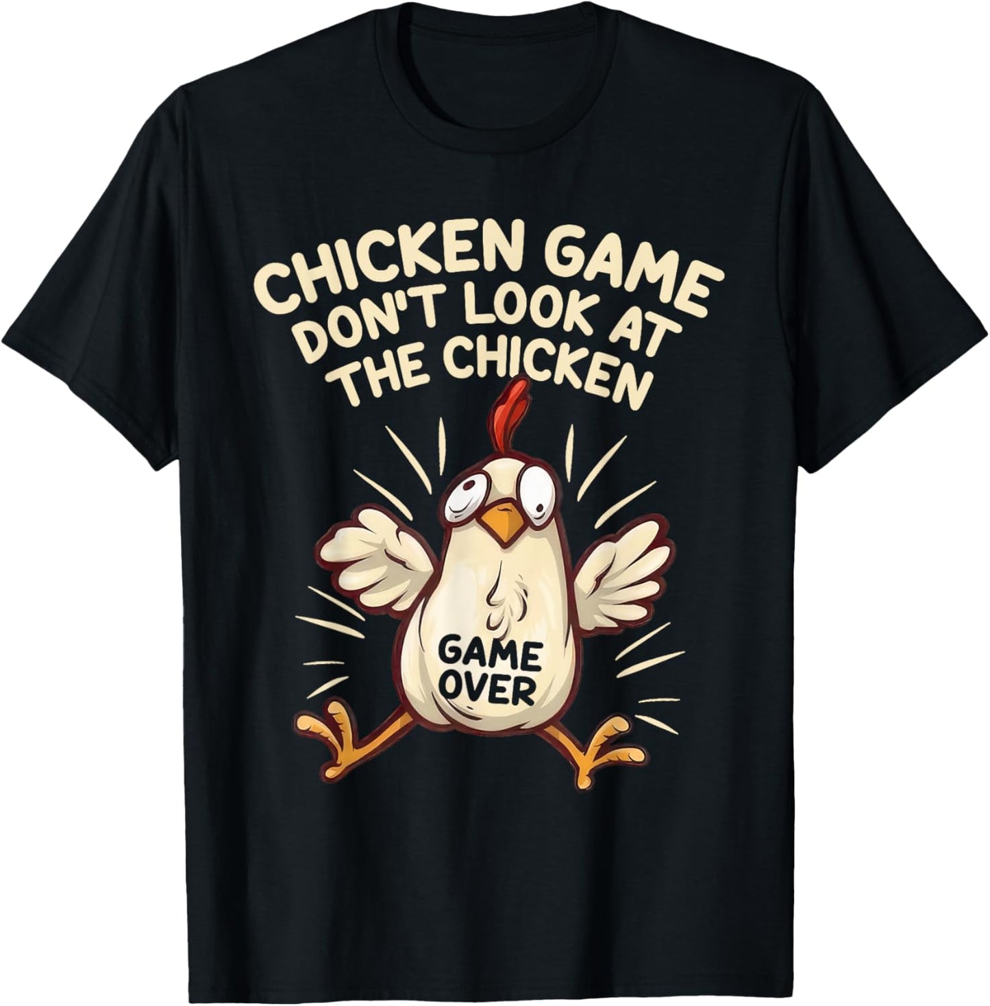 Funny Shirt Chicken Game Don't Look at the Chicken Meme Gag T-Shirt