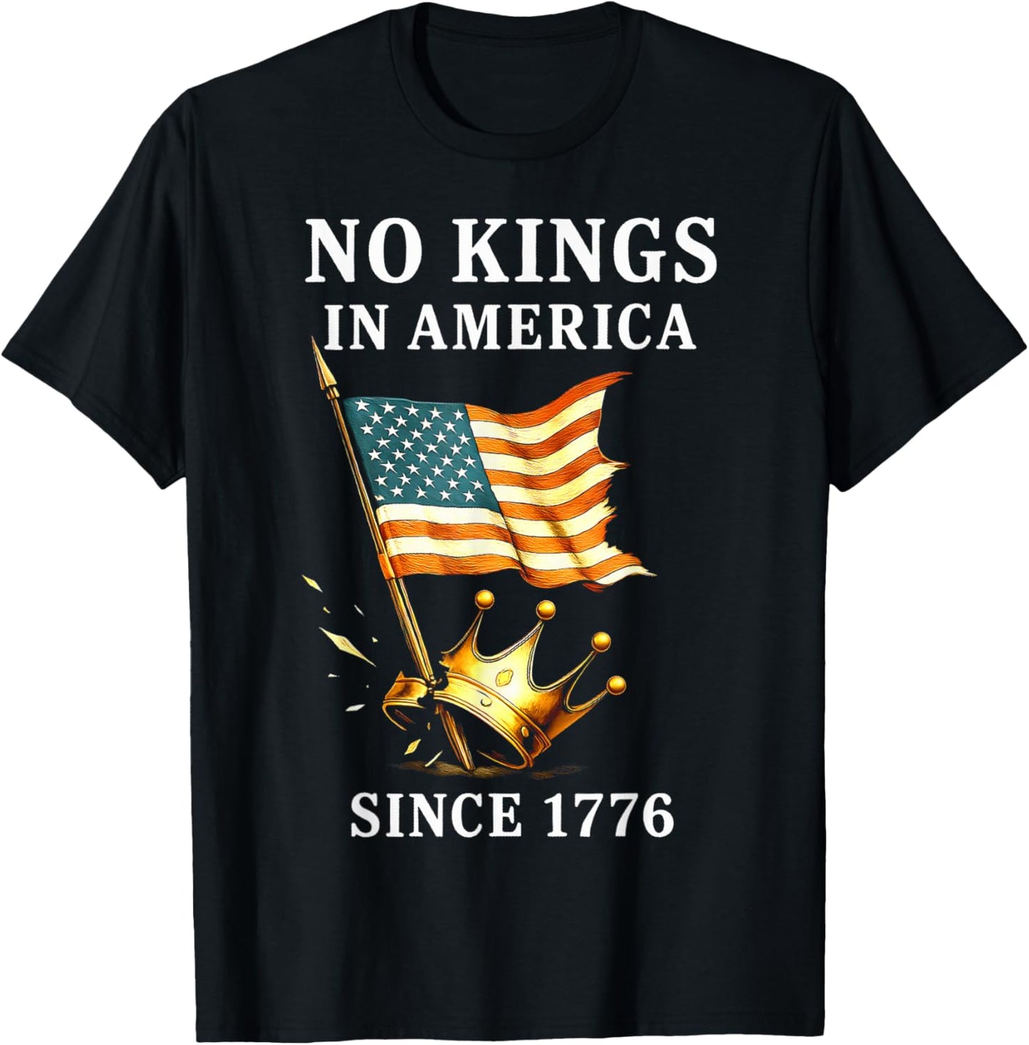 No Kings In America Since 1776, Patriotic Flag 4th Of July T-shirt
