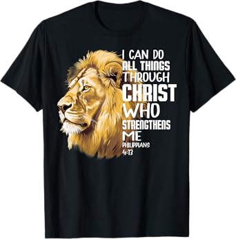 I Can Do All Things Through Christ Christian Lion Faith T-Shirt