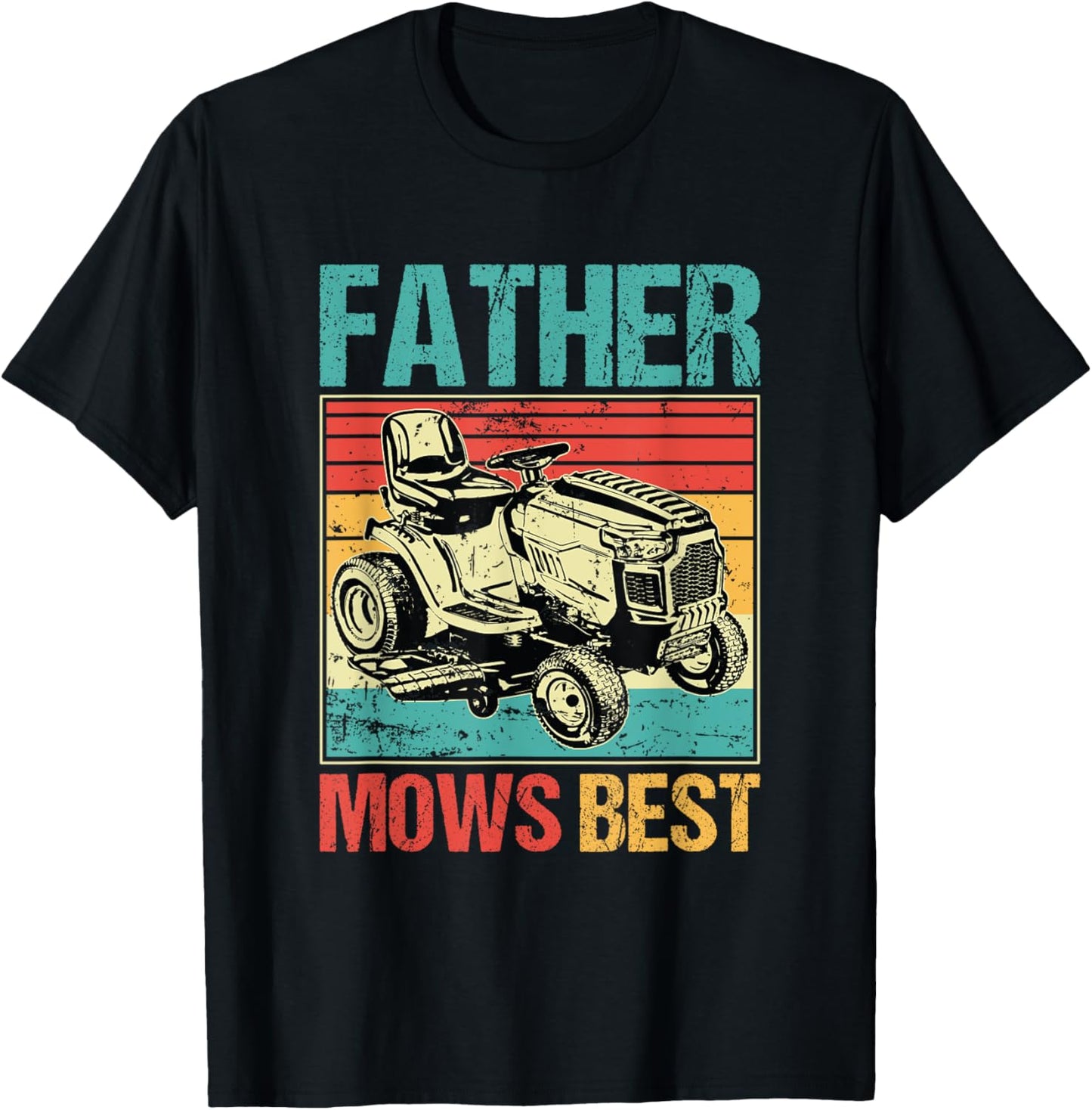 Father Mows Best Funny Father's Day Dad Jokes Lawn Mowing T-Shirt