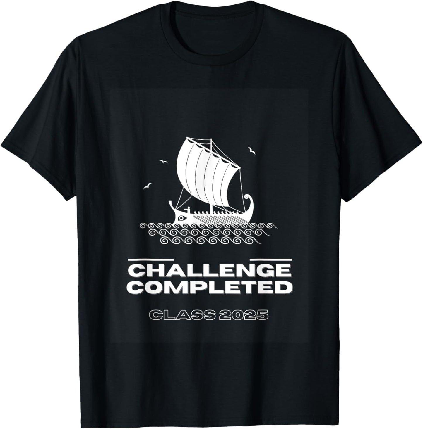 Challenge Completed Class of 2025 T-Shirt