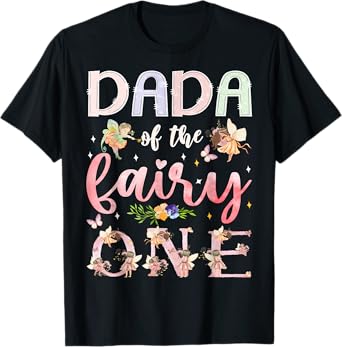 Dada Of The Fairy One 1St Birthday Girl Family Matching T-Shirt