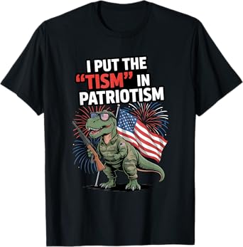 I Put The Tism in Patriotism USA Flag T-rex Dinosaur Autism T-Shirt