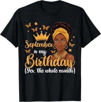 September Is My Birthday month Shirt, African Girl Birthday T-Shirt