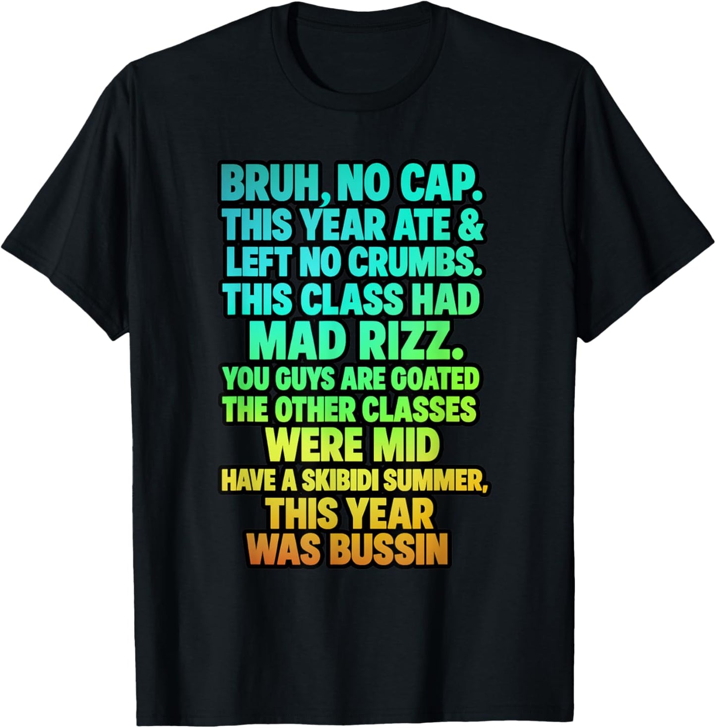 Bruh This Year Ate Left No Cap Skibidi Summer Break Vibes T-Shirt