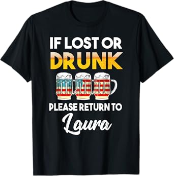 If Lost Or Drunk Please Return To Laura Shirt