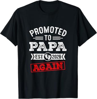 Promoted To Papa Again 2026 Pregnancy Announcement T-Shirt
