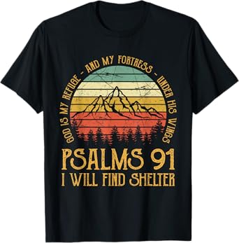 God Is My Refuge And My Fortress Psalms 91 Tshirt Christian T-Shirt