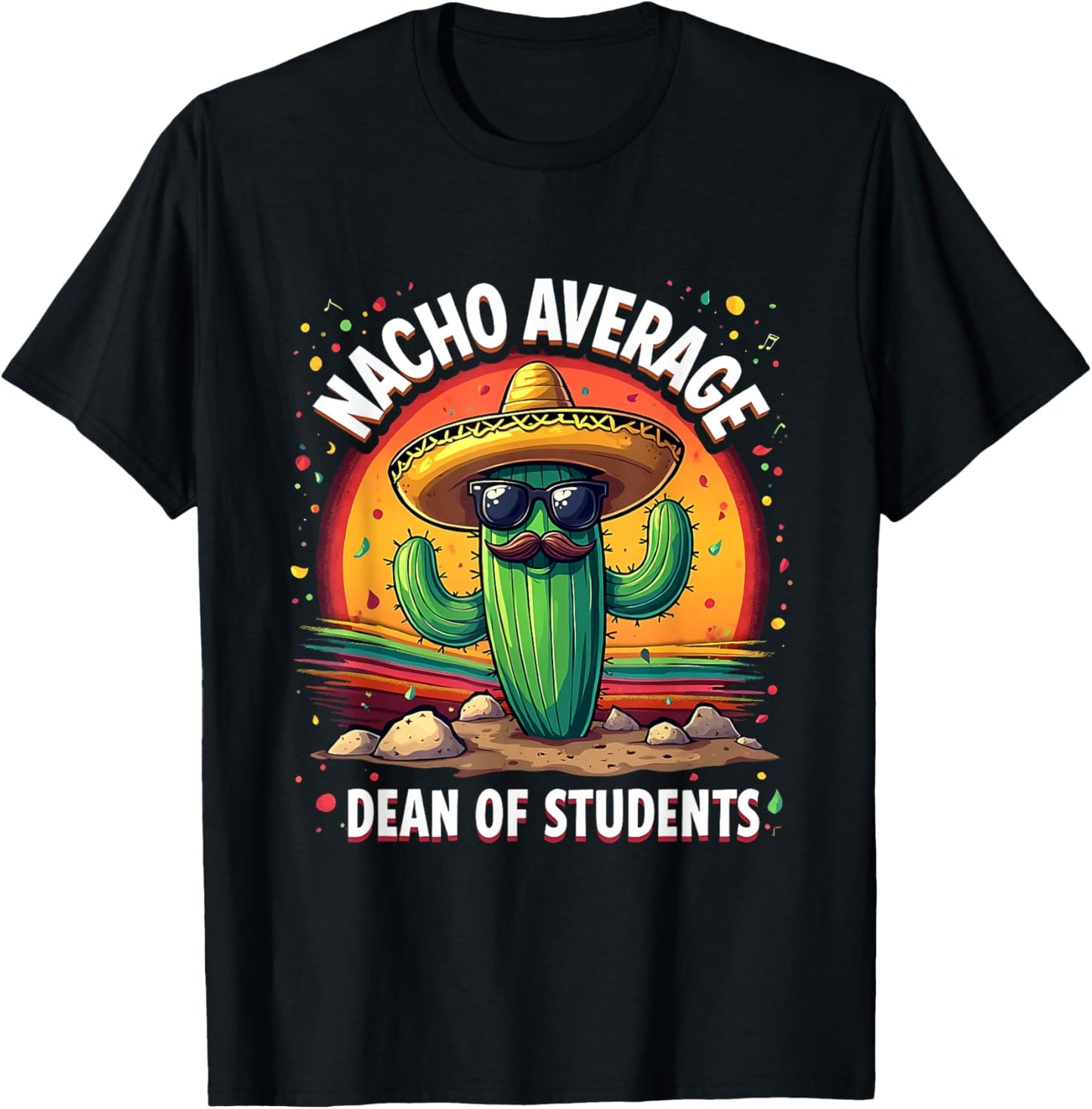 Funny Dean Of Students Cactus Sombrero School Spirit Gift T-shirt by TeeBrew