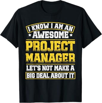 Funny Project Manager T-Shirt
