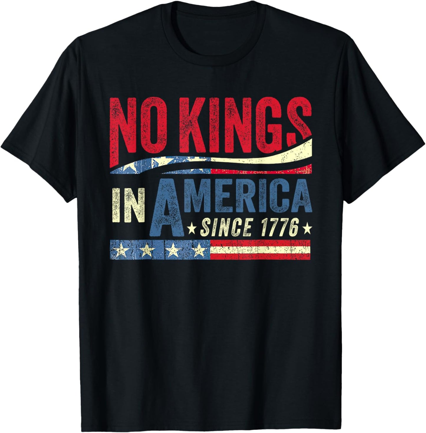 No Kings In America-Since 1776 USA Flag Vintage T-Shirt