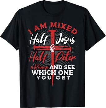 Half Jesus and Half Peter #Runup a Christians T-Shirt