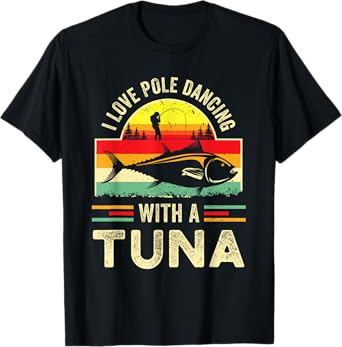 Funny Tuna Fisherman Gag Gift Deep Sea Fishing Joke Fish Pun T-Shirt