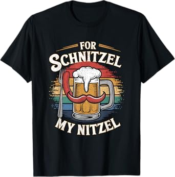 For Schnitzel My Nitzel Oktoberfest Shirt Funny T-Shirt